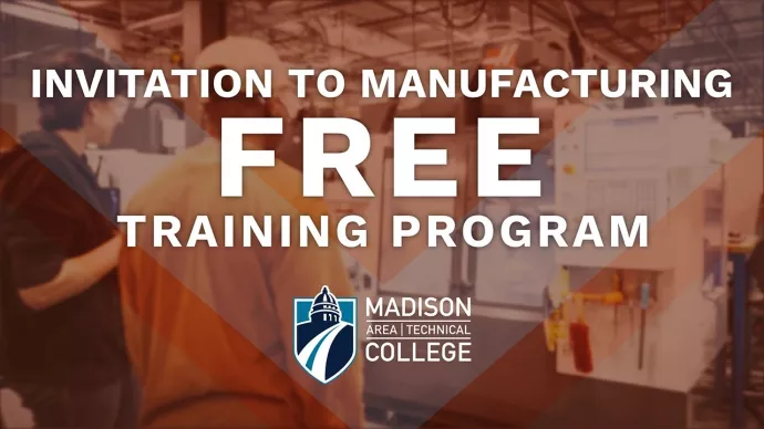 Invitation to Manufacturing FREE Training Program | Madison College